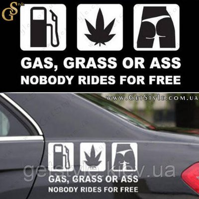 Наклейка - "Gas Grass or Ass" - 16 х 8.5 см 1733 фото